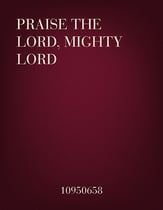 Praise the Lord, Mighty Lord SATB choral sheet music cover